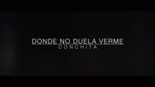 Conchita - Donde No Duela Verme
