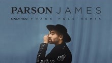 Parson James - Only You (Frank Pole Remix (Audio))