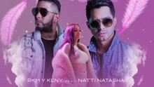 Rkm,Ken-Y - Rkm & Ken-Y & Natti Natasha - Tonta