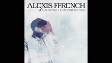 Alexis Ffrench - Have Yourself a Merry Little Christmas (Audio Only)