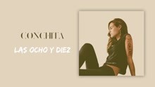 Conchita - Las Ocho y Diez (Audio Oficial)