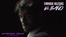 Enrique Iglesias - EL BAÑO (MVIENIGHT Remix (Audio))