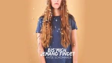 Antje Schomaker - Bis mich jemand findet (Pseudo-Video)