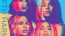 Fifth harmony - Fifth Harmony - Don't Say You Love Me（五美解散前最后一支MV）
