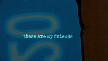 lovelytheband - these are my friends