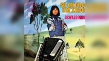 Oswaldinho - Eu Só Quero Um Xodó (Pseudo Video)