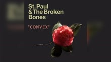 St. Paul & The Broken Bones - Convex (Audio)