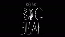 Kid Ink - Big Deal (Audio)