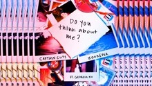 Captain Cuts,Zookëper - Do You Think About Me (Audio)