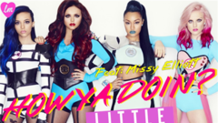 Little Mix,Missy Elliott - How Ya Doin'