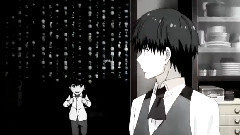 动漫专属 - 喰種人生 <东京喰種> AMV