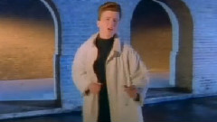 Rick Astley - Never Gonna Give You Up
