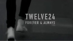 Twelve24 - Forever And Always