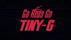 Tiny-G - Go Reds Go