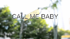 舞蹈视频 - Call Me Baby(Girl Ver.)