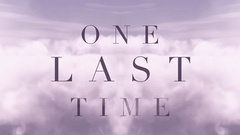 Ariana Grande - One Last Time