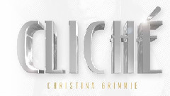 Christina Grimmie - Cliche