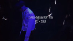 EXO-K,EXO - Baby Don't Cry 世勋 & KAI剪辑版