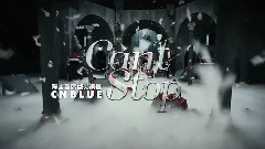 CNBLUE - Can't Stop