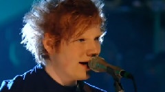 Ed Sheeran - The A Team (Later 2011)现场版