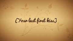 One Direction - Last First Kiss