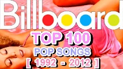 Billboard Hot 100 - 1992-2012 Billboard Pop Top 100