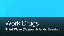 Work Drugs,西城男孩 - Work Drugs - Third Wave