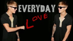 Justin Bieber - Everyday Love