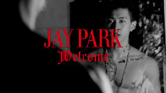 Jay Park - Welcome