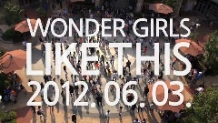 Wonder Girls - Like This