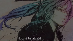 VOCALOID家族 - Don't Be Afraid