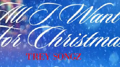 Trey Songz - All I Want For Christmas
