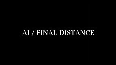 AI - FINAL DISTANCE
