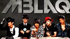 MBLAQ - 明知这样 & 蒙娜丽莎