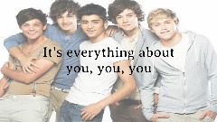 One Direction - Everything About You