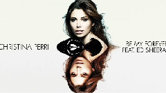 Christina Perri,Ed Sheeran - Be My Forever