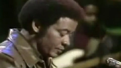 Bill Withers - Lean On Me