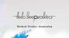 Masked Monkey Awakening