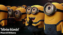 Pharrell Williams - Minion Mambo 电影 《神偷奶爸2》 插曲