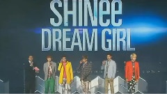 SHINee - Dream Girl Comeback Show