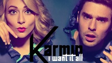 Karmin - I Want It All