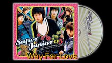 Super Junior - Super Junior - Way For Love