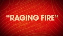 Raging Fire 歌词版