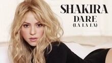 Shakira - Dare (La La La)