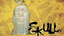 Skull - Skull 回归预告
