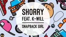 Shorry J,K.Will - Shorry&K.Will-Snapback Girl
