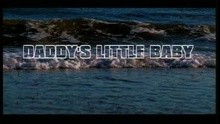  - Daddy's Little Baby