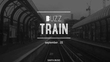 BUZZ - Train 预告