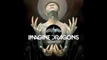 Imagine Dragons - I Bet My Life 试听版