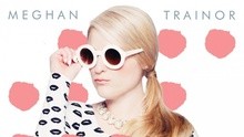 Meghan Trainor - Lips Are Movin'